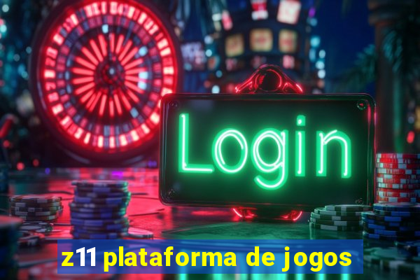 z11 plataforma de jogos