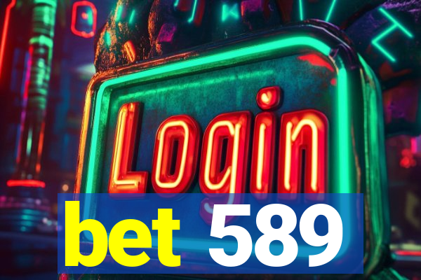 bet 589