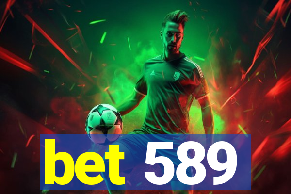 bet 589