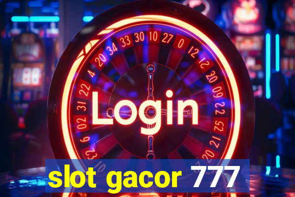 slot gacor 777