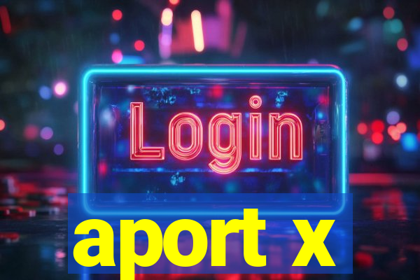 aport x