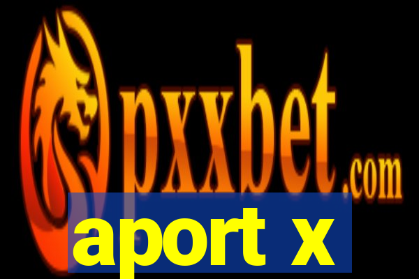 aport x