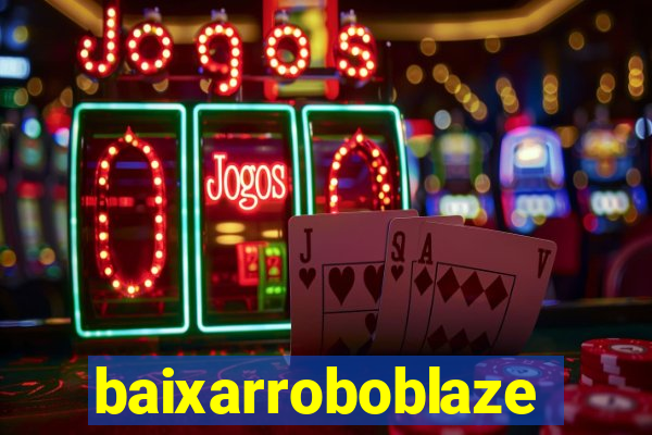 baixarroboblaze