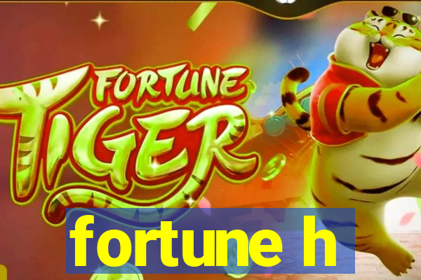 fortune h