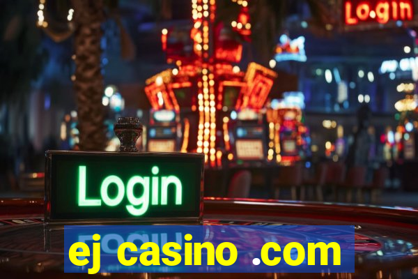 ej casino .com