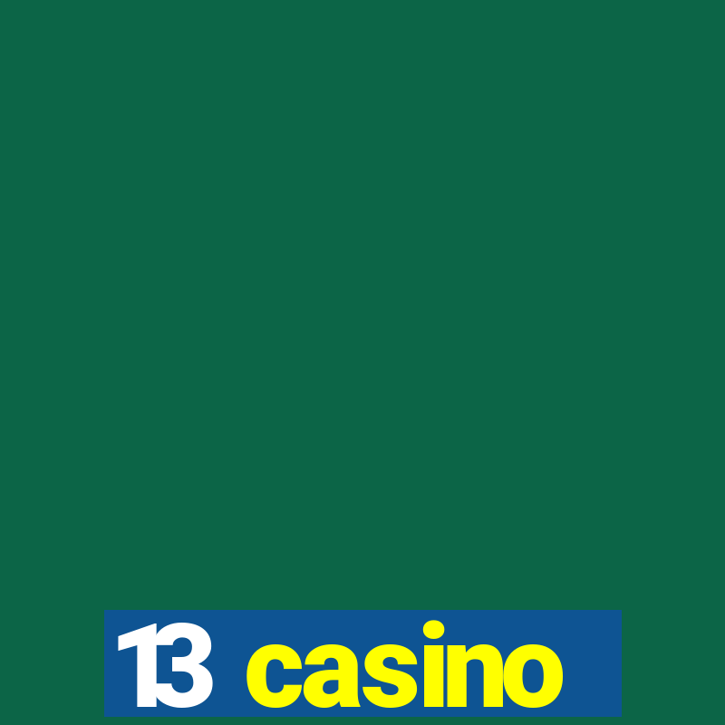 13 casino