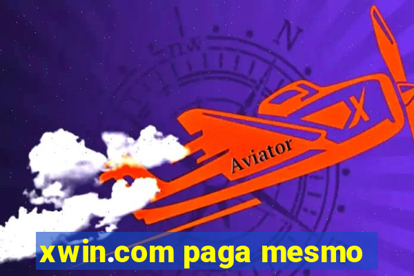 xwin.com paga mesmo