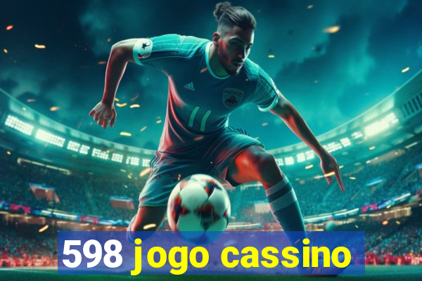 598 jogo cassino