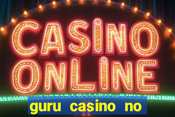 guru casino no deposit bonus