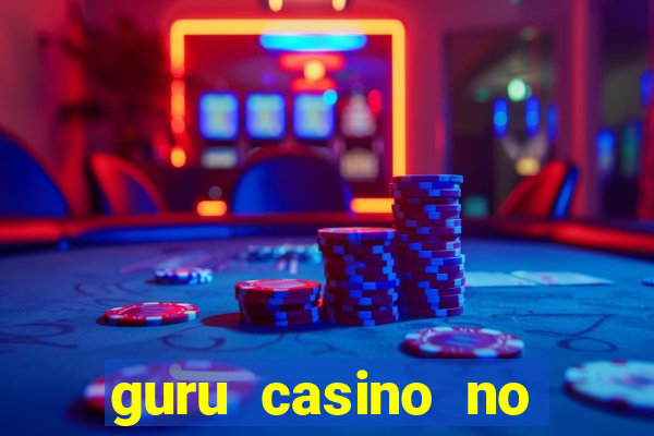 guru casino no deposit bonus