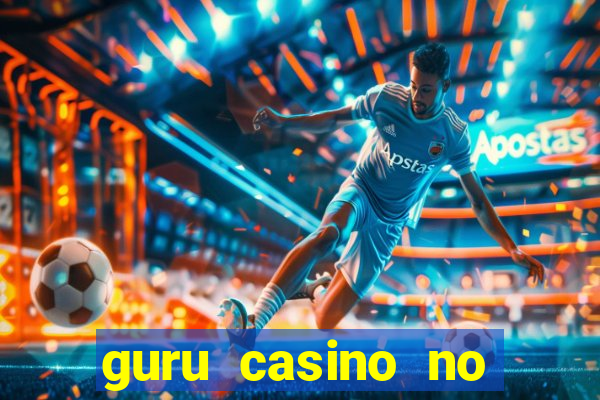 guru casino no deposit bonus