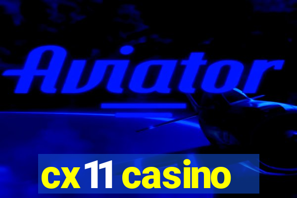 cx11 casino