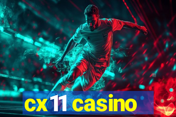 cx11 casino