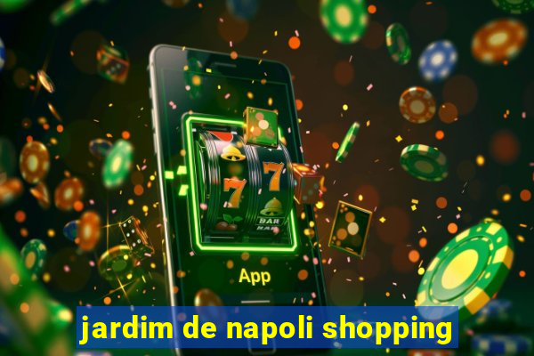 jardim de napoli shopping