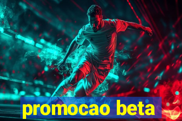 promocao beta