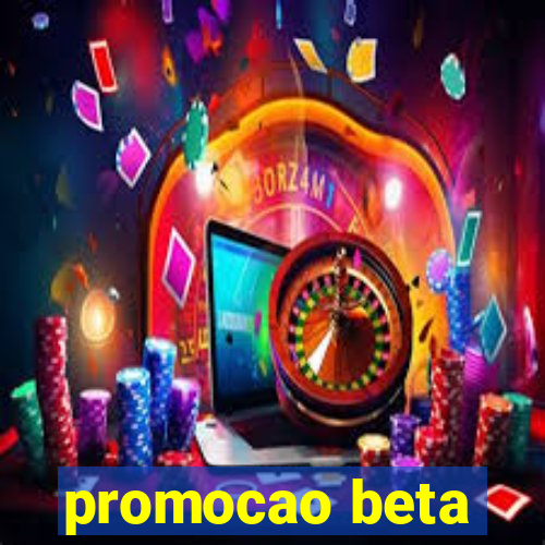 promocao beta