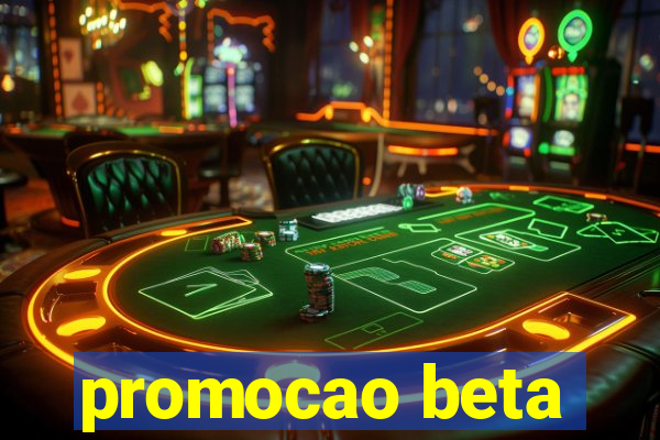 promocao beta