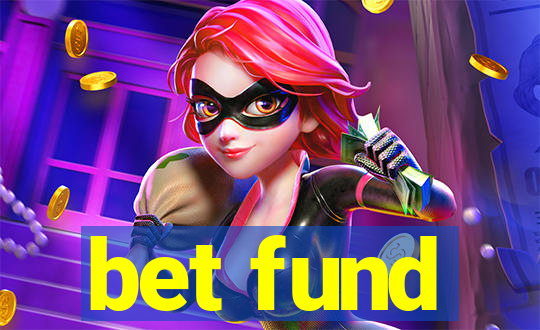 bet fund