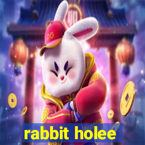 rabbit holee