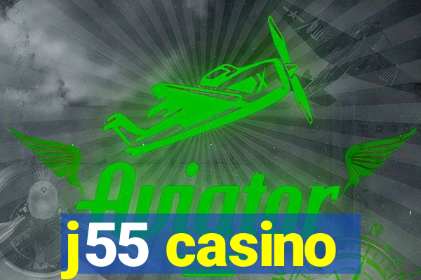 j55 casino