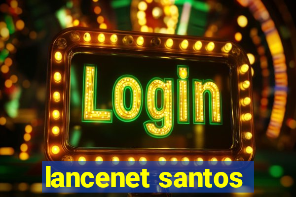 lancenet santos