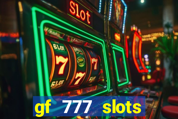 gf 777 slots casino gcash