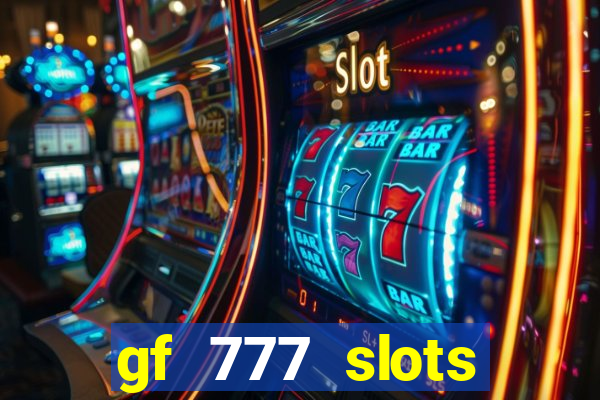 gf 777 slots casino gcash