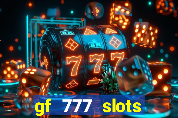 gf 777 slots casino gcash