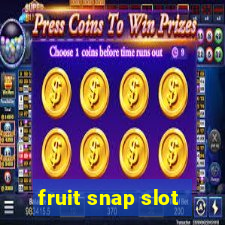 fruit snap slot