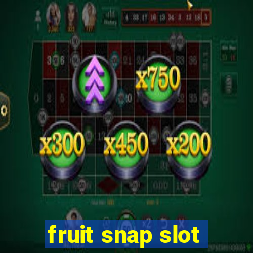 fruit snap slot