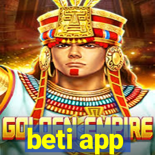 beti app