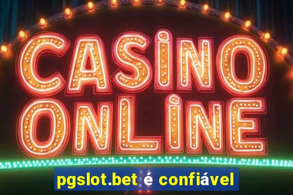 pgslot.bet é confiável