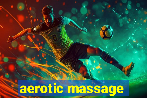 aerotic massage