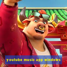 youtube music app windows