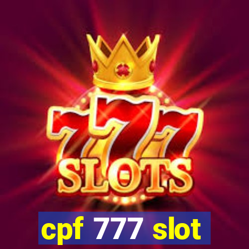 cpf 777 slot