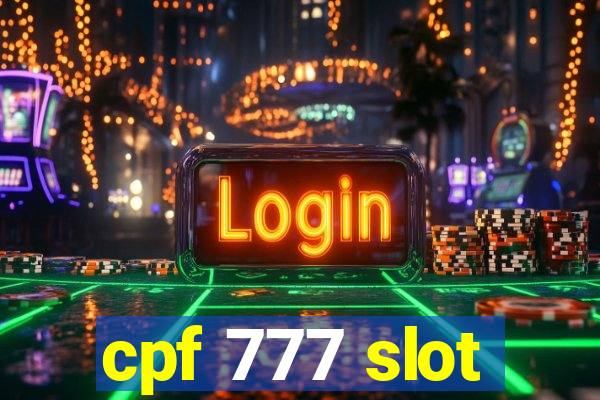 cpf 777 slot