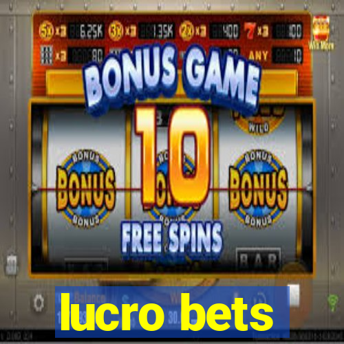 lucro bets