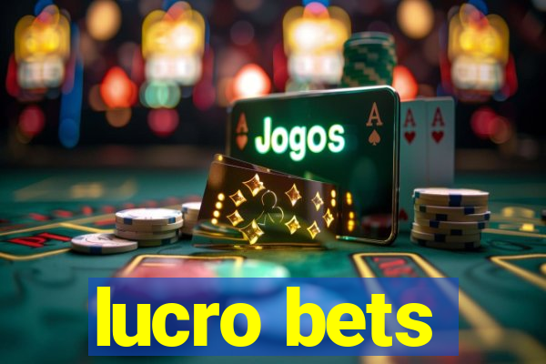 lucro bets