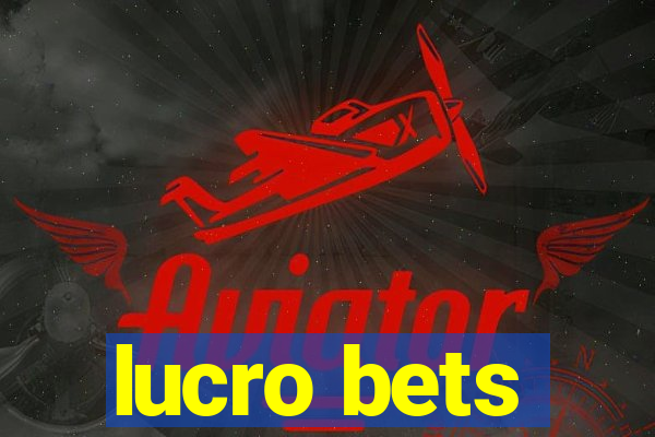 lucro bets