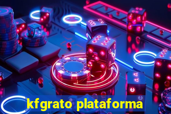 kfgrato plataforma