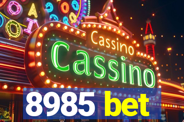 8985 bet