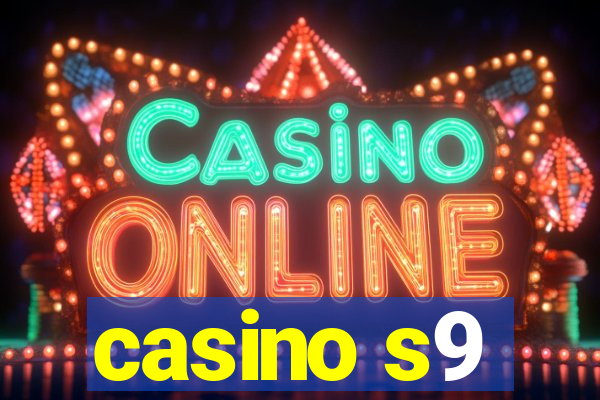 casino s9