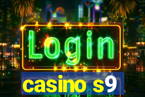 casino s9