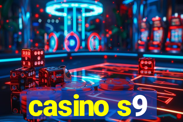 casino s9