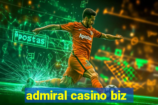 admiral casino biz