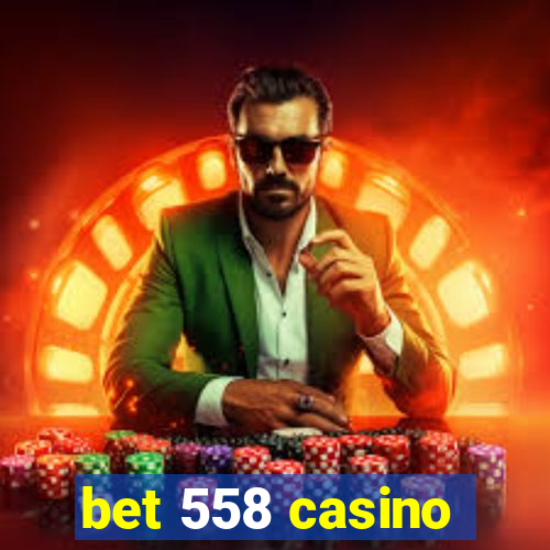 bet 558 casino