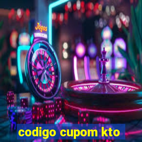 codigo cupom kto