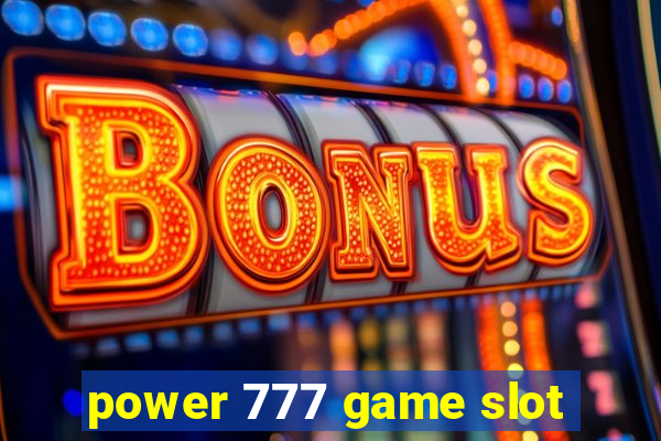 power 777 game slot