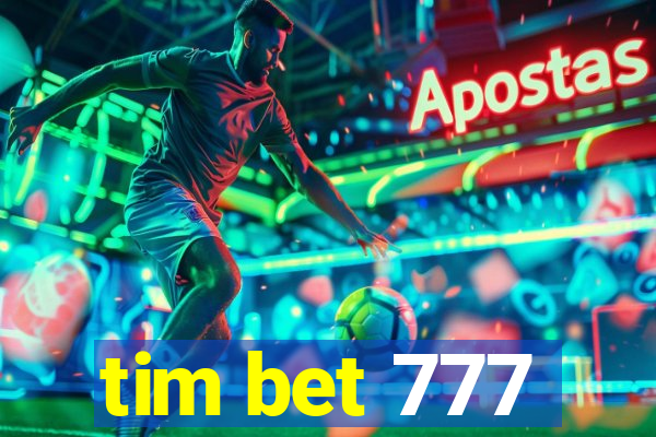 tim bet 777