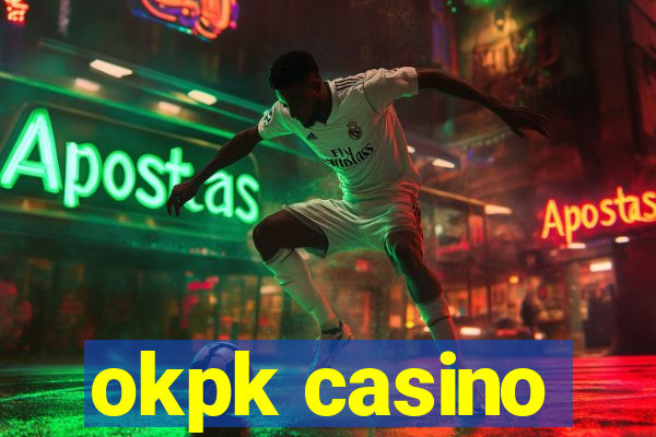 okpk casino